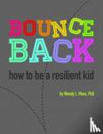 Wendy L. Moss - Bounce Back