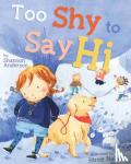 Anderson, Shannon - Too Shy to Say Hi