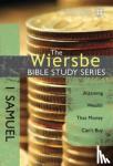 Wiersbe, Warren W. - 1 Samuel - Attaining Wealth That Money Can't Buy
