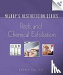 Hill, Pamela (chief executive officer and president of Facial Aesthetics) - Milady's Aesthetician Series - Peels and Chemical Exfoliation