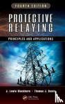 J. Lewis (Consultant, Bothell, Washington, USA) Blackburn, Thomas J. (PPL, Inc., Allentown, Pennsylvania, USA) Domin - Protective Relaying - Principles and Applications, Fourth Edition
