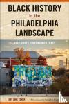 Cohen, Amy Jane - Black History in the Philadelphia Landscape