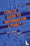 Lanning, Scott, Gerrity, Caitlin - Concise Guide to Information Literacy