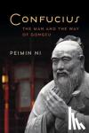 Ni, Peimin - Confucius - The Man and the Way of Gongfu