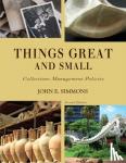 Simmons, John E. - Things Great and Small - Collections Management Policies