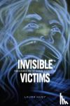 Huey, Laura - Huey, L: Invisible Victims - Homelessness and the Growing Security Gap