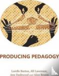 Burton, Lorelle - Producing Pedagogy