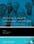  - Evidence-Based Geriatric Medicine - A Practical Clinical Guide
