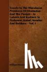 Moorcroft, William - Travels in the Himalayan Provinces of Hindustan and the Punjab - In Ladakh and Kashmir in Peshawar, Kabul, Kunduz and Bokhara - Vol. I - In Ladakh and Kashmir in Peshawar, Kabul, Kunduz and Bokhara