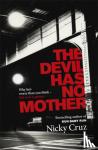 Cruz, Nicky - Devil Has No Mother