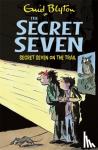 Blyton, Enid - Secret Seven: Secret Seven On The Trail
