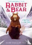 Gough, Julian - Rabbit and Bear: A Bad King is a Sad Thing