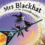 Inkpen, Mick, Inkpen, Chloe - Mrs Blackhat and the ZoomBroom