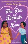 Jaigirdar, Adiba - The Dos and Donuts of Love