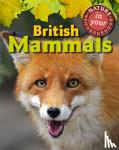 Collinson, Clare - Nature in Your Neighbourhood: British Mammals - British Mammals