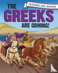 Mason, Paul - Invaders and Raiders: The Greeks are coming!