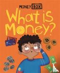 Hubbard, Ben - Money Box: What Is Money?