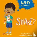 Barnham, Kay - Why Do I Have To ...: Share?