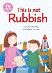 Woolley, Katie - Reading Champion: This is not Rubbish