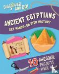 Lacey, Jane - Discover and Do: Ancient Egyptians