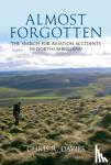 Davies, Chris R. - Almost Forgotten - The Search for Aviation Accidents in Northumberland