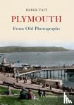 Tait, Derek - Plymouth from Old Photographs