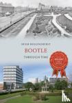 Hollinghurst, Hugh - Bootle Through Time