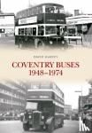 David Harvey - Coventry Buses 1948-1974