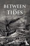Stokes, Roy - Between the Tides - Shipwrecks of the Irish Coast