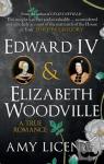 Licence, Amy - Edward IV & Elizabeth Woodville