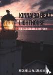 Strachan, Michael A. W. - Kinnaird Head Lighthouse - An Illustrated History