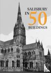 Rabbitts, Paul, Gordon, Liz - Salisbury in 50 Buildings