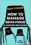 Vizard - How to Manage Behaviour in Further Education