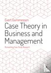 Gummesson - Case Theory in Business and Management: Reinventing Case Study Research