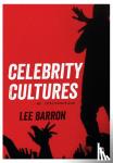 Barron - Celebrity Cultures: An Introduction