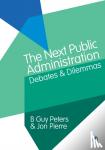 Peters - The Next Public Administration: Debates and Dilemmas