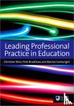 Wise, Christine, Cartwright, Marion, Bradshaw, Pete - Leading Professional Practice in Education