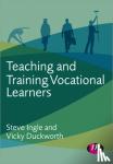 Ingle - Teaching and Training Vocational Learners