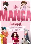 Charles, David & - My Manga Journal - My Shojo Organizer for Plans, Ideas and Dreams