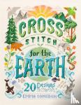 Congdon, Emma (Author), Limited, Friends of the Earth - Cross Stitch for the Earth - 20 Designs to Cherish