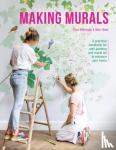 Wilkinson, Clara, West, Mary - Making Murals - A Technical and Creative Handbook for Wall Painting and Mural Art