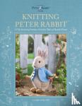 Garland, Claire (Author) - Knitting Peter Rabbit™ - 12 Toy Knitting Patterns from the Tales of Beatrix Potter