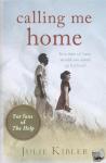 Kibler, Julie - Calling Me Home
