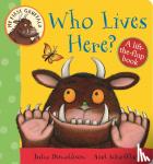 Donaldson, Julia - My First Gruffalo: Who Lives Here? Lift-the-Flap Book