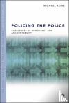 Rowe, Michael - Policing the Police - Challenges of Democracy and Accountability
