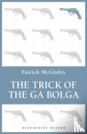 McGinley, Patrick - The Trick of the Ga Bolga