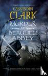 Clark, Cassandra - Murder at Beaulieu Abbey