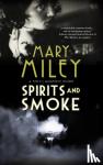 Miley, Mary - Spirits and Smoke