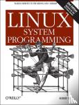 Love, Robert - Linux System Programming 2ed