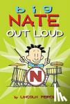 Peirce, Lincoln - Big Nate Out Loud